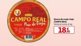 Oferta de Campo Real - Queso De Oveja Viejo por 18,95€ en Alcampo