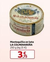 Oferta de La Colmenareña - Mantequilla En Lata por 3,75€ en Alcampo