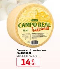 Oferta de Campo Real - Queso Mezcla Semicurado por 14,5€ en Alcampo