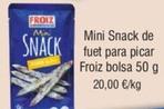 Oferta de Snacks por 20€ en Froiz