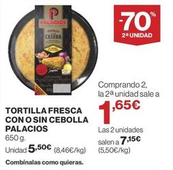 Oferta de Palacios - Tortilla Fresca Con O Sin Cebolla por 5,5€ en Supercor Exprés