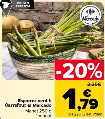 Oferta de Carrefour  El Mercado - Espárrago Verde Fino por 1,79€ en Carrefour