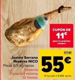 Oferta de Nico - Jamón Serrano Reserva  por 55€ en Carrefour