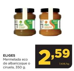Oferta de Eliges - Mermelada Eco De Albaricoque O Ciruela por 2,59€ en Alimerka