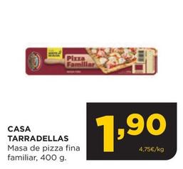 Oferta de Casa Tarradellas - Masa De Pizza Fina Familiar por 1,9€ en Alimerka
