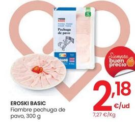 Oferta de Erosk Basic - Fiambre Pechuga De Pavo por 2,18€ en Eroski