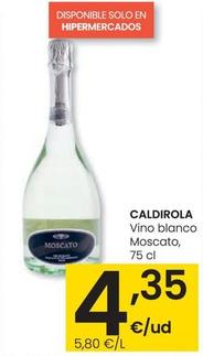 Oferta de Caldirola - Vino Blanco Moscato por 4,35€ en Eroski