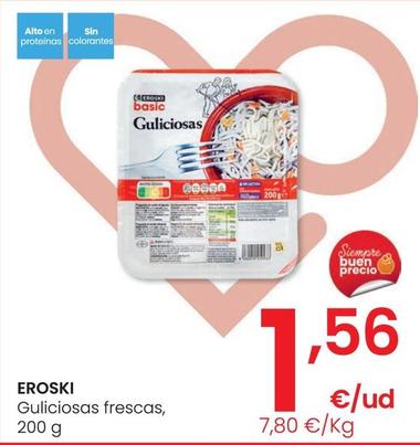 Oferta de Eroski - Guliciosas Frescas por 1,56€ en Eroski