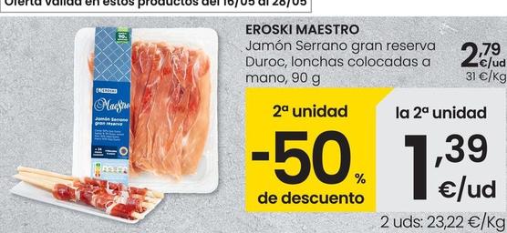 Oferta de Eroski Maestro - Jamon Serrano Gran Reserva Duroc , Lonchas Colocadas A Mano por 2,79€ en Eroski