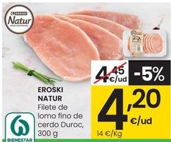Oferta de Eroski Natur - Filete De Lomo Fino De Cerdo Duroc por 4,2€ en Eroski
