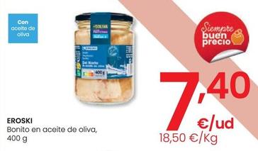 Oferta de Eroski - Bonito En Aceite De Oliva por 7,4€ en Eroski
