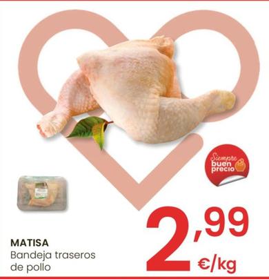 Oferta de Matisa - Bandeja Traseros De Pollo por 2,99€ en Eroski
