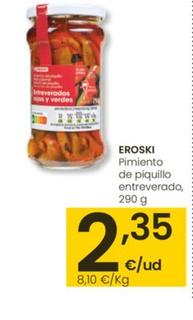 Oferta de Eroski - Pimiento De Piquillo Entreverado por 2,35€ en Eroski
