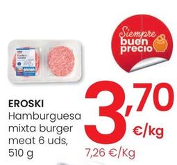 Oferta de Eroski - Hamburguesa Mixta Burger Meat 6 Uds por 3,7€ en Eroski