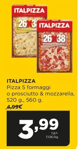 Oferta de ITALPIZZA  - Pizza 5 Formaggi o Prosciutto & Mozzarella por 3,99€ en Alimerka