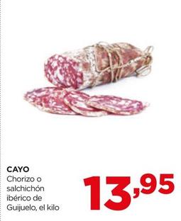 Oferta de Cayo - Chorizo o Salchichón Ibérico de Guijuelo por 13,95€ en Alimerka