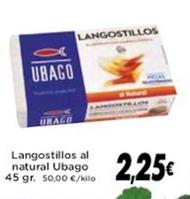 Oferta de Ubago - Langostillos Al Natural por 2,25€ en Supermercados Piedra