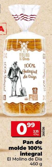 Oferta de El Molino De Dia - Pan De Molde 100% Integral  por 0,99€ en Dia