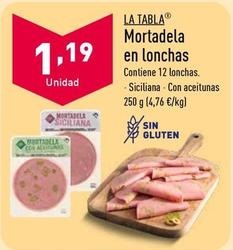 Oferta de La Tabla - Mortadela En Lonchas por 1,19€ en ALDI