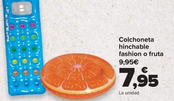 Oferta de Colchoneta Hinchable Fashion O Fruta por 7,95€ en Carrefour