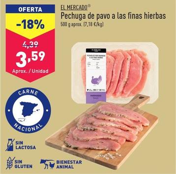 Oferta de El Mercado - Pechuga De Pavo A Tas Finas Hierbas por 3,59€ en ALDI