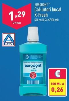 Oferta de Eurodont - Col·lutori Bucal X-fresh por 1,29€ en ALDI