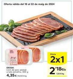 Oferta de Eroski - Llom De Porc Adobat A Talls Extrafins por 4,35€ en Caprabo