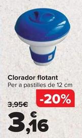 Oferta de Clorador flotante por 3,16€ en Carrefour