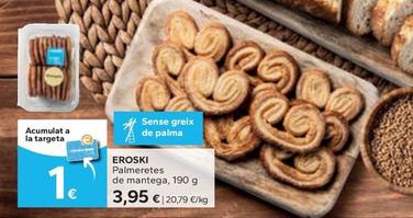 Oferta de Eroski - Palmeretes De Mantega por 3,95€ en Caprabo