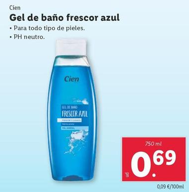 Oferta de Cien - Gel De Baño Frescor Azul por 0,69€ en Lidl