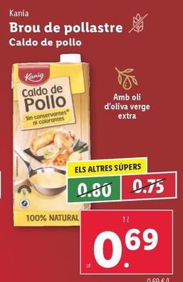Oferta de Kania - Caldo De Pollo por 0,69€ en Lidl