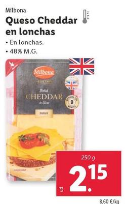 Oferta de Milbona - Queso Cheddar En Lonchas por 2,15€ en Lidl