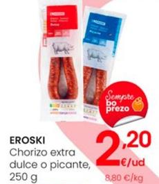 Oferta de Eroski - Chorizo Extra Dulce O Picante por 2,2€ en Eroski