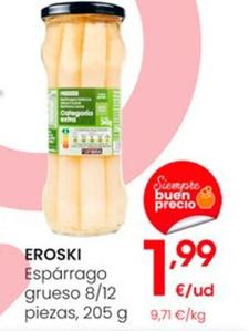 Oferta de Eroski - Espárrago Grueso por 1,99€ en Eroski