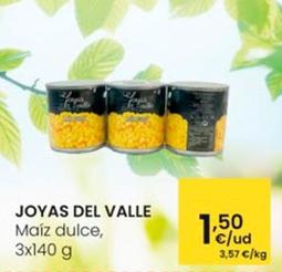 Oferta de Joyas Del Valle - Maíz Dulce por 1,5€ en Eroski