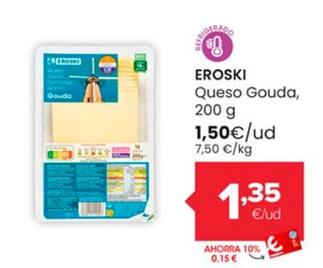 Oferta de Eroski - Queso Gouda por 1,5€ en Autoservicios Familia