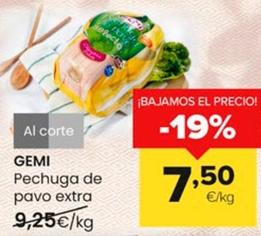 Oferta de Gemi - Pechuga De Pavo Extra por 7,5€ en Autoservicios Familia