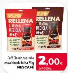Oferta de Nescafé - Café Classic Natural O Descafeinado Bolsa por 2€ en SPAR Lanzarote