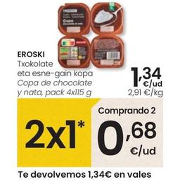 Oferta de Eroski - Copa De Chocolate Y Nata por 1,34€ en Eroski