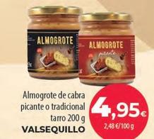 Oferta de Valsequillo - Almogrote De Cabra Picante O Tradicional Tarro por 4,95€ en Spar Tenerife