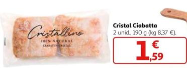 Oferta de Cristal Ciabatta por 1,59€ en Alcampo