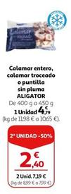 Oferta de Aligator - Calamar Entero, Calamar Troceado O Puntilla Sin Pluma por 4,79€ en Alcampo