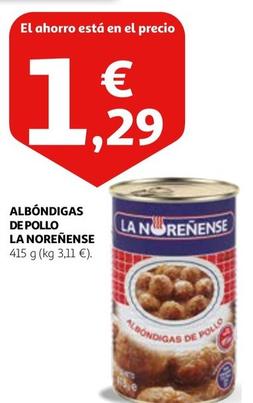 Oferta de La Noreñense - Albóndigas De Pollo por 1,29€ en Alcampo