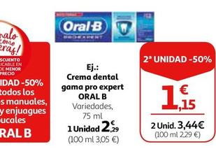 Oferta de Oral B - Crema Dental Gama Pro Expert por 2,29€ en Alcampo