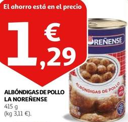 Oferta de La Noreñense - Albondigas De Pollo por 1,29€ en Alcampo