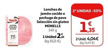 Oferta de Monells - Lonchas De Jamón Cocido O Pechuga De Pavo Selección Sin Gluten por 2,69€ en Alcampo