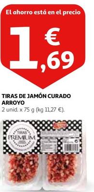 Oferta de Arroyo - Tiras De Jamón Curado  por 1,69€ en Alcampo