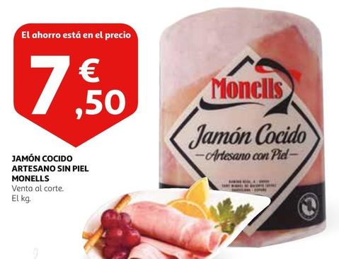 Oferta de Monells - Jamón Cocido Artesano Sin Piel por 7,5€ en Alcampo