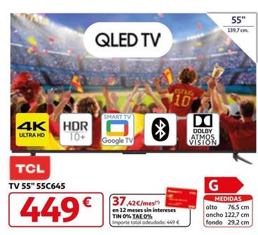 Oferta de TCL - TV 55"55C645 por 449€ en Alcampo
