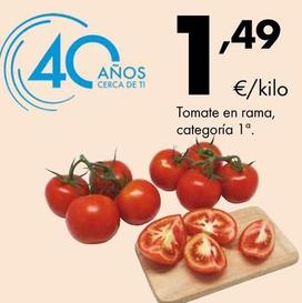 Oferta de Tomate de rama por 1,49€ en Supermercados Lupa